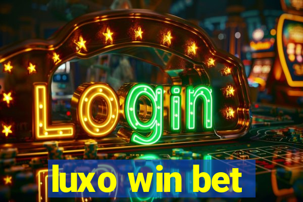 luxo win bet