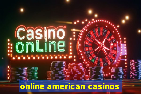 online american casinos