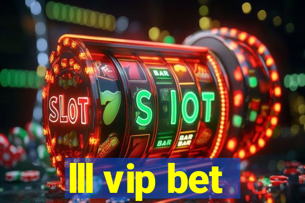 lll vip bet