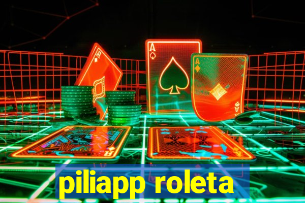 piliapp roleta