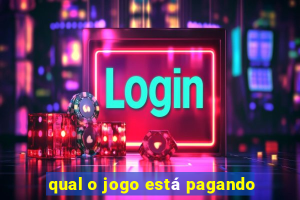 qual o jogo está pagando