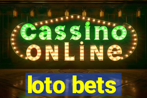 loto bets