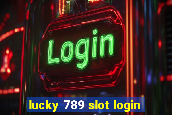 lucky 789 slot login