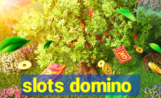 slots domino