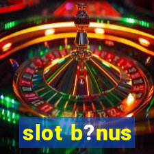 slot b?nus