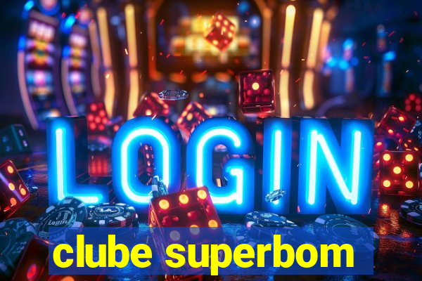 clube superbom