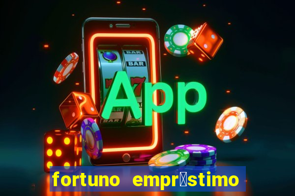 fortuno empr茅stimo e confi谩vel