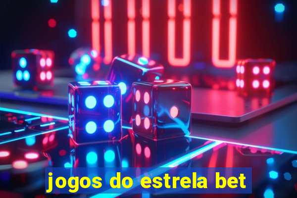 jogos do estrela bet