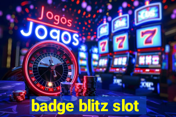 badge blitz slot