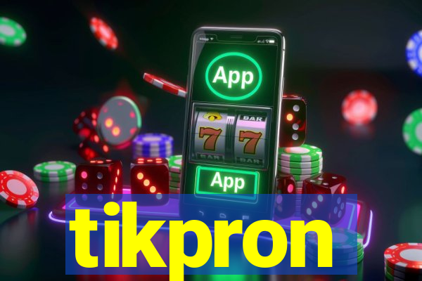 tikpron