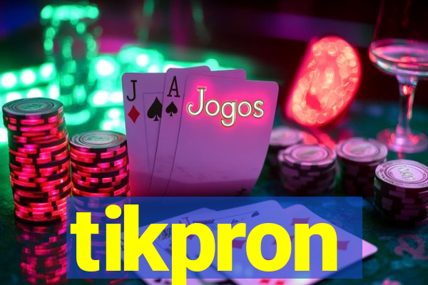 tikpron