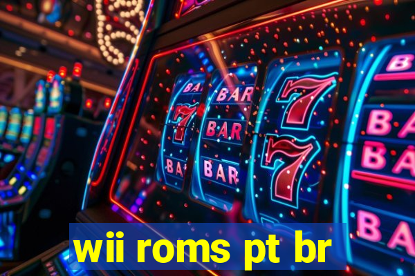 wii roms pt br