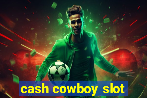 cash cowboy slot