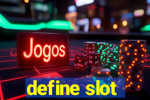 define slot