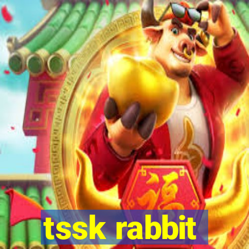 tssk rabbit