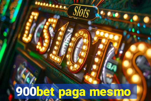 900bet paga mesmo