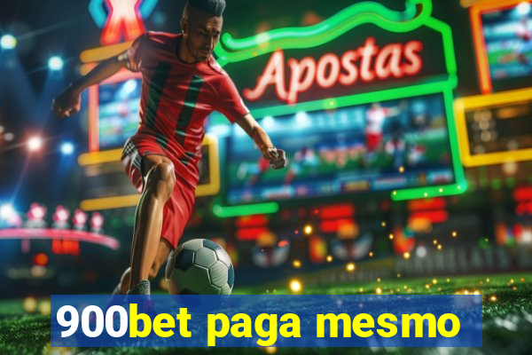 900bet paga mesmo