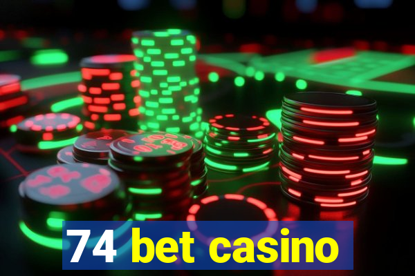 74 bet casino