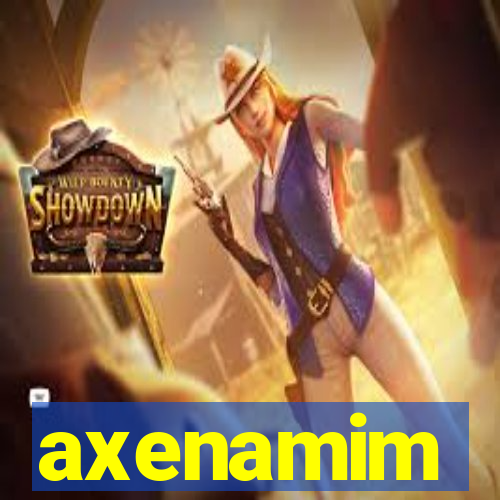 axenamim