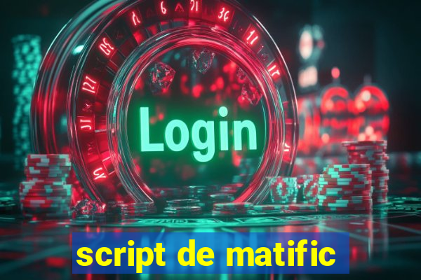 script de matific