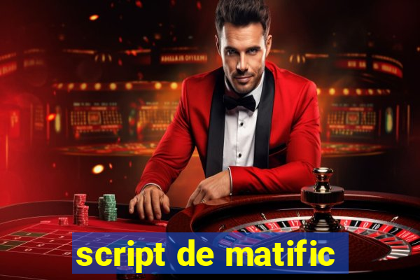 script de matific