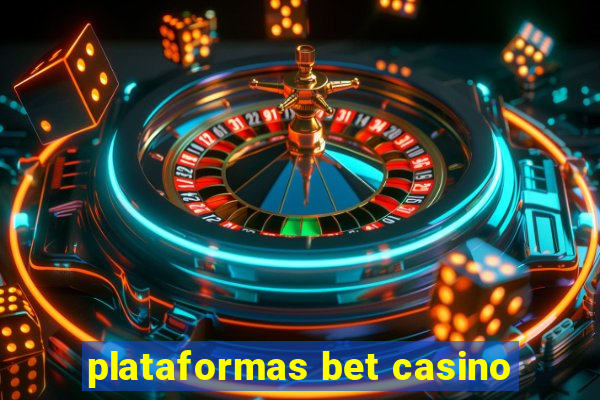 plataformas bet casino