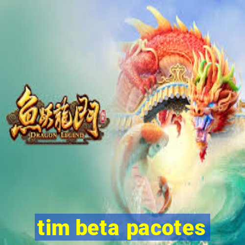 tim beta pacotes