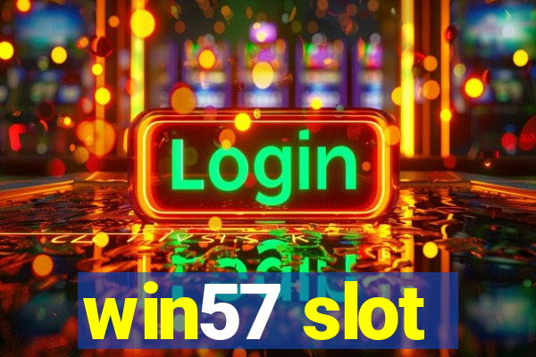 win57 slot