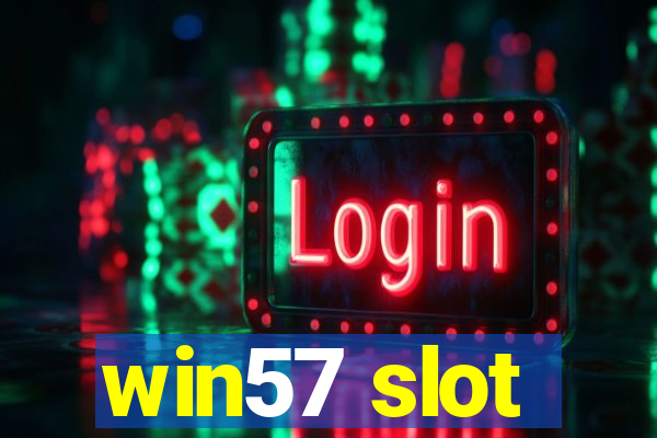 win57 slot