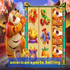 american sports betting