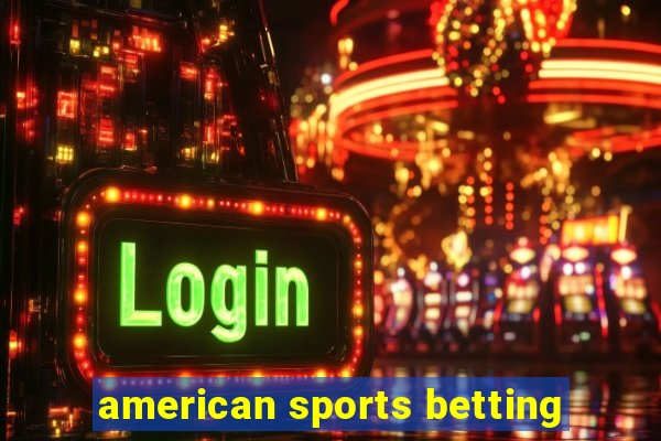 american sports betting