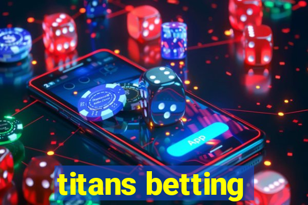 titans betting