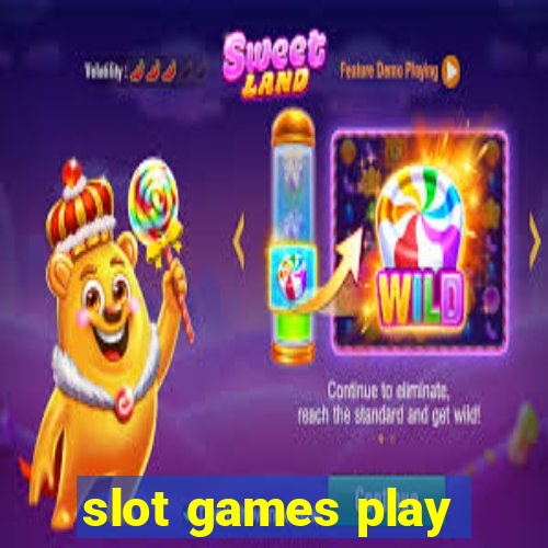 slot games play