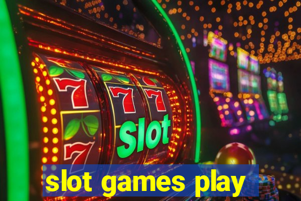 slot games play