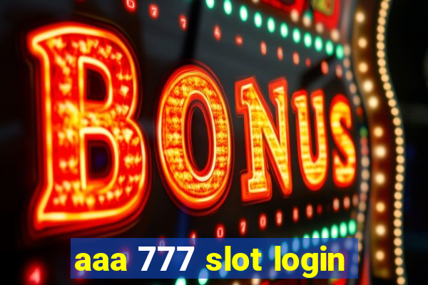 aaa 777 slot login