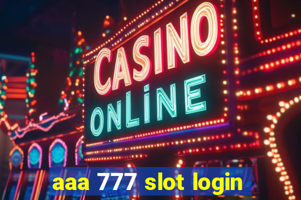 aaa 777 slot login