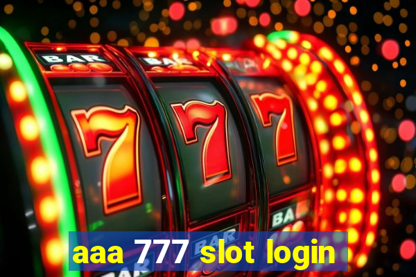 aaa 777 slot login