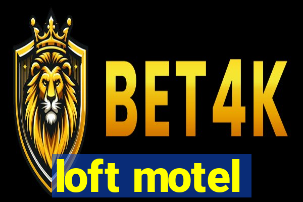 loft motel