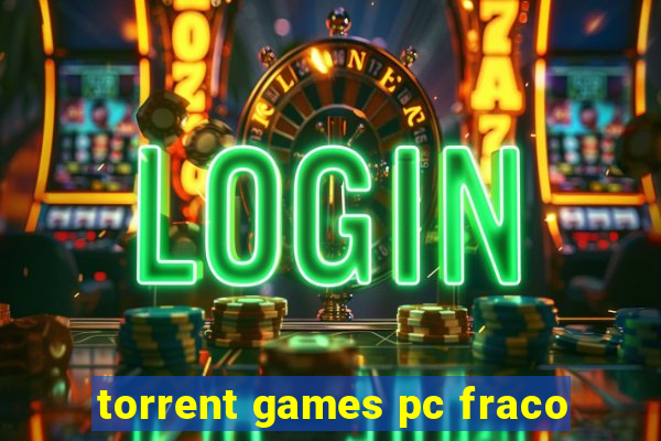 torrent games pc fraco