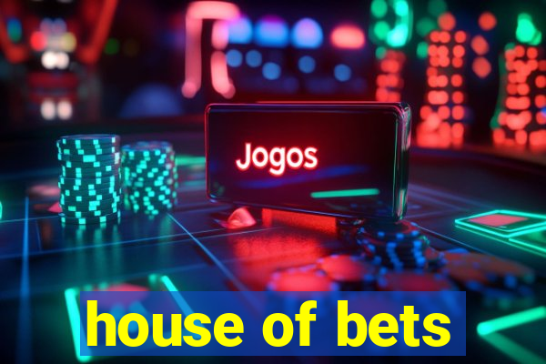 house of bets