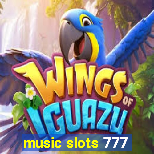 music slots 777