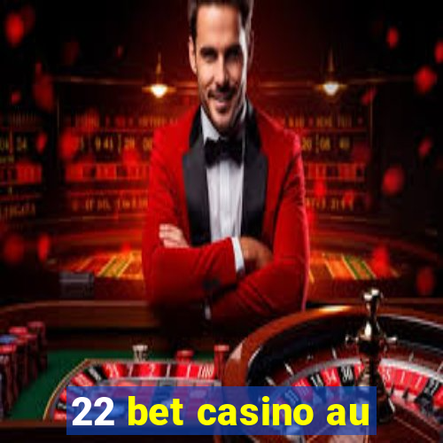 22 bet casino au