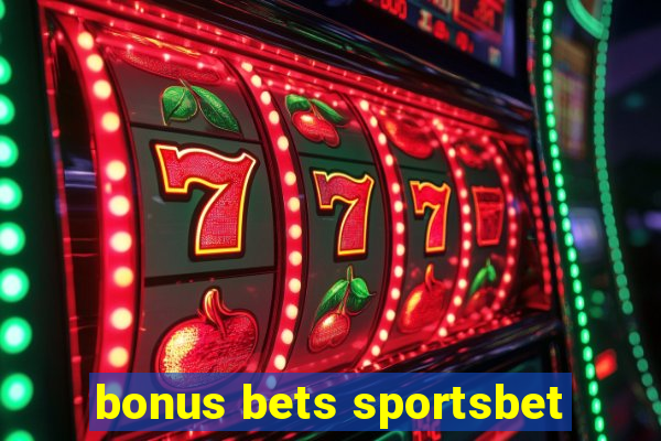 bonus bets sportsbet