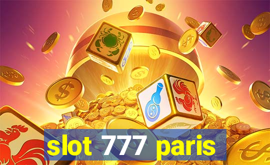 slot 777 paris