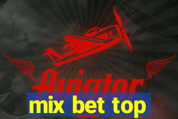 mix bet top