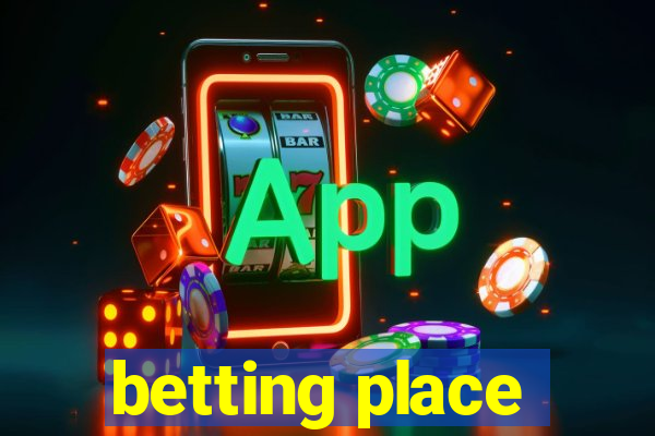 betting place