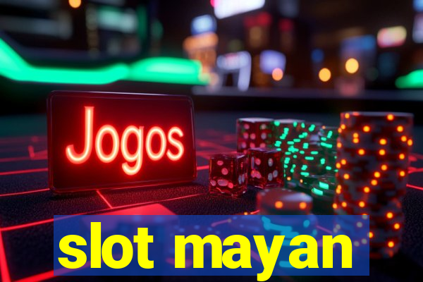 slot mayan