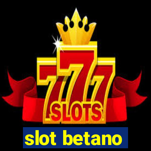 slot betano