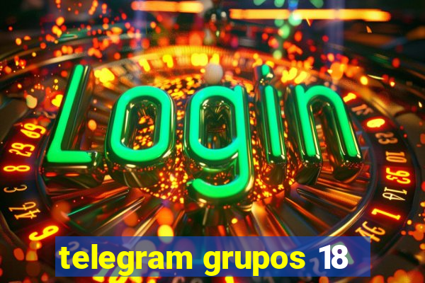 telegram grupos 18