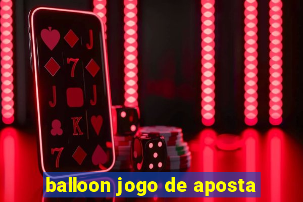 balloon jogo de aposta